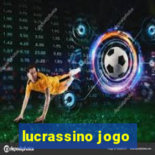 lucrassino jogo